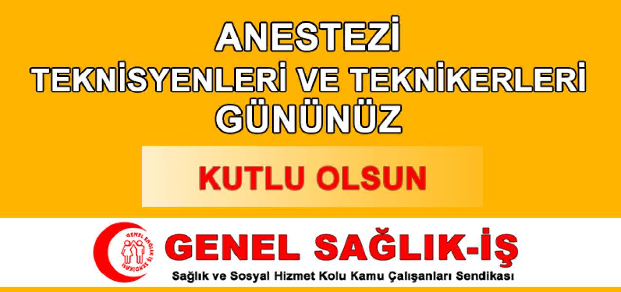 Anestezi Teknisyeni ve Teknikerleri Gününüz Kutlu Olsun