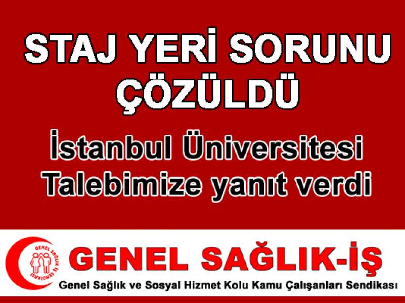 İstanbul Üniversitesi Talebimize Yanıt Verdi; Staj Yeri Zorunluluğu Kaldırıldı