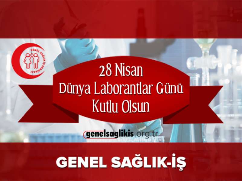 28 Nisan Dünya Laborantlar Günü Kutlu Olsun