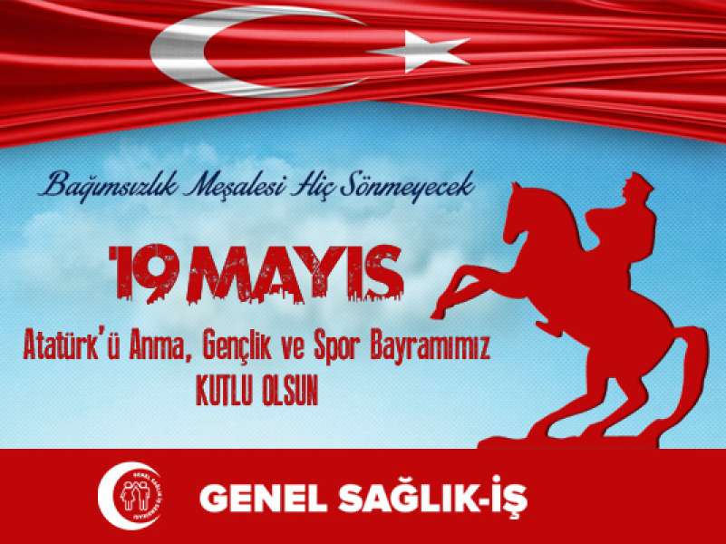 19 Mayıs Atatürk’ü Anma, Gençlik ve Spor Bayramı Kutlu Olsun