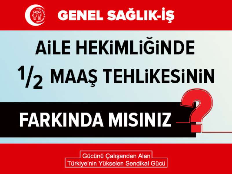 AİLE HEKİMLİĞİNDE ½ MAAŞ TEHLİKESİ !