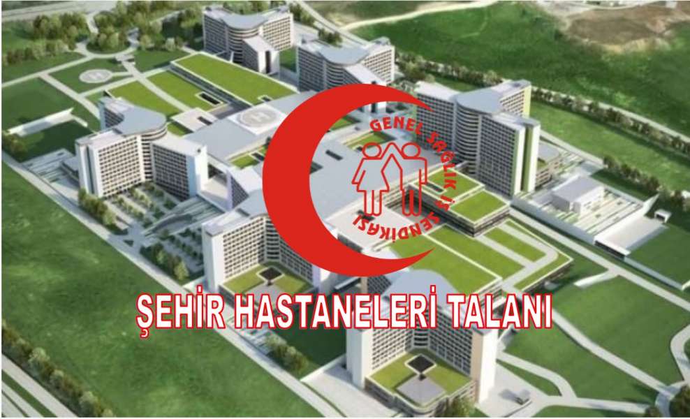 Şehir Hastanelerinin Gerçek Faturasını Halk Ödeyecek