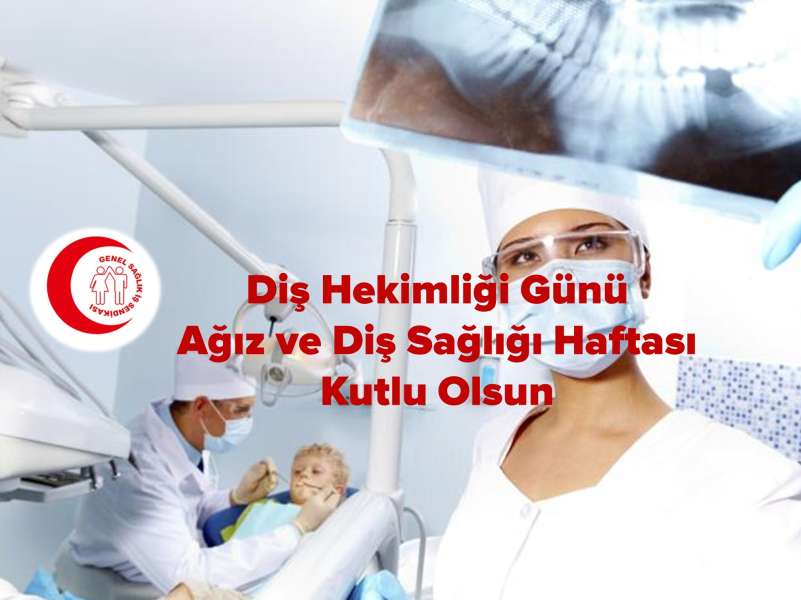 Diş Hekimliği Günü, Ağız ve Diş Sağlığı Haftası Kutlu Olsun