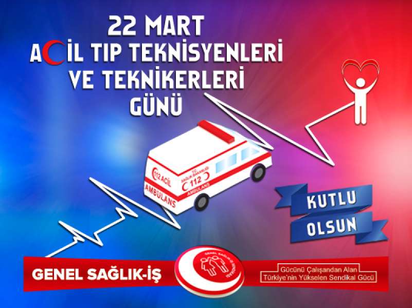 Acil Tıp Teknisyenleri ve Teknikerleri Günü Kutlu Olsun