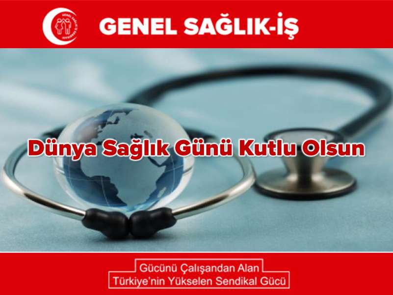 Dünya Sağlık Günü Kutlu Olsun