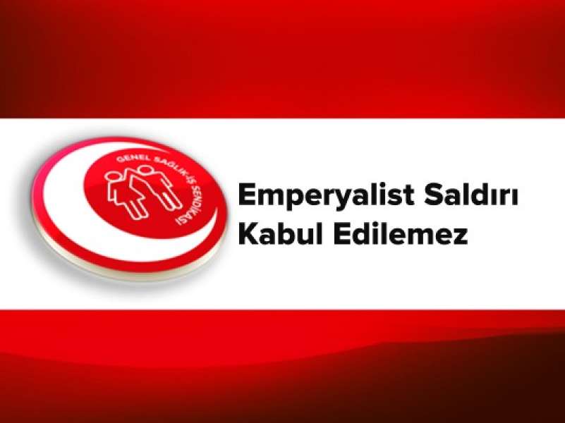 Emperyalist Saldırı Kabul Edilemez