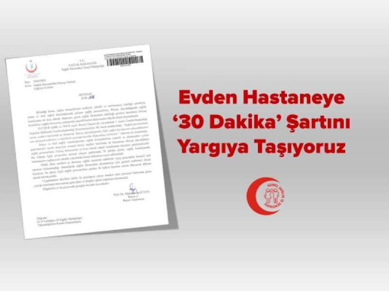 Evden Hastaneye '30 Dakika' Şartını Yargıya Taşıyoruz