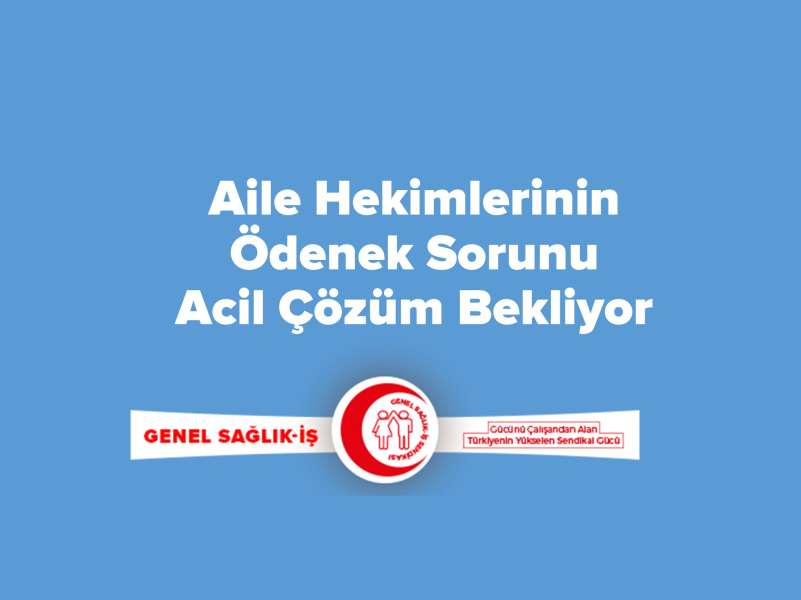 Aile Hekimlerinin Ödenek Sorunu Acil Çözüm Bekliyor