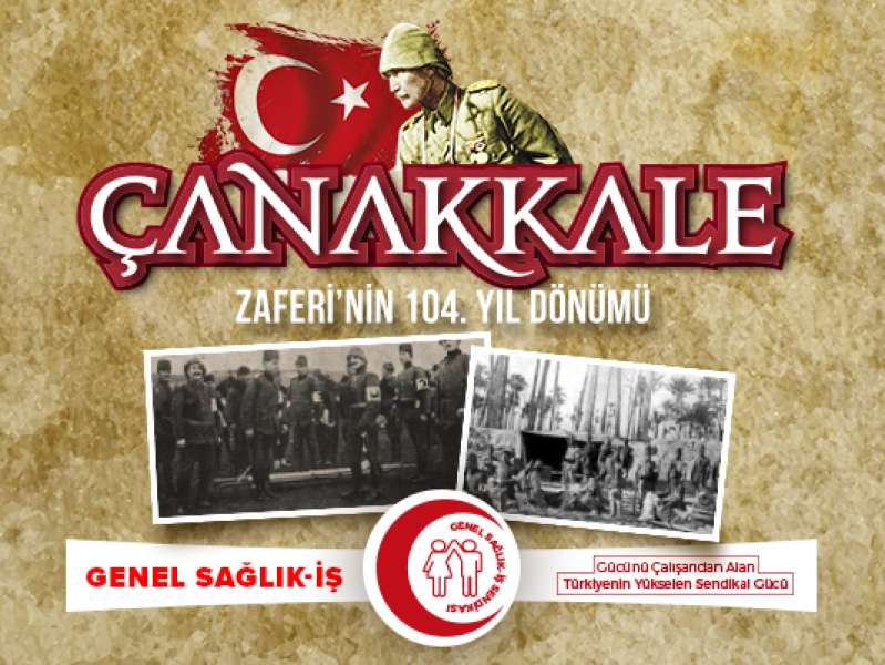 Çanakkale Zaferi’nin 104. Yıl Dönümü Kutlu Olsun