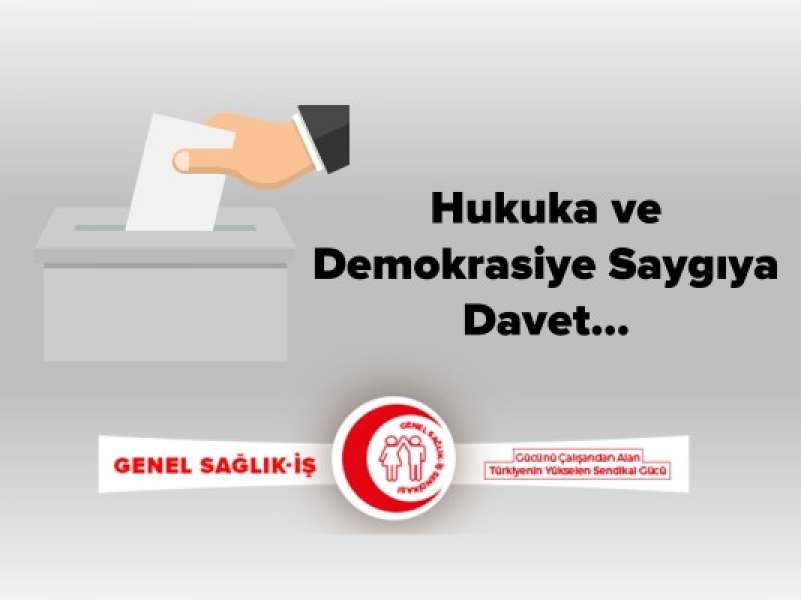 Hukuka ve Demokrasiye Saygıya Davet…