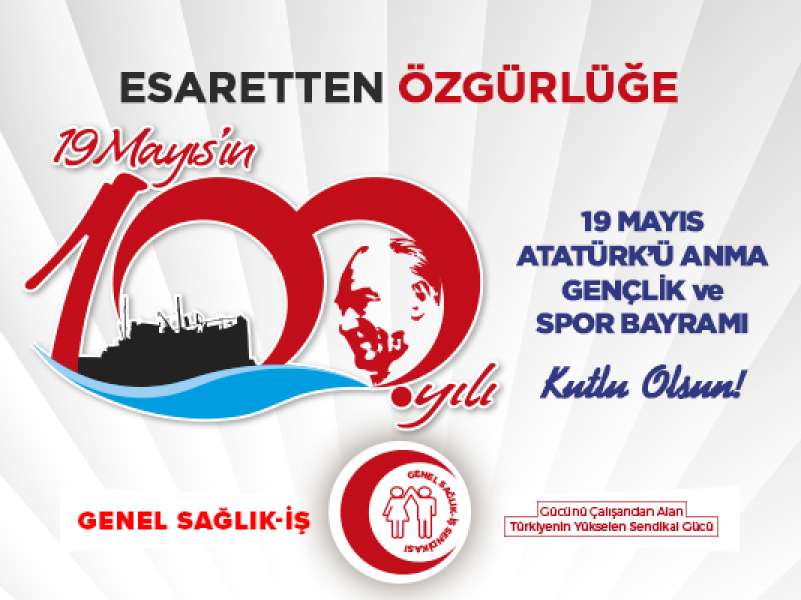 Ulusal Egemenliğin İlk Adımı 19 Mayıs'ın 100. Yıl Dönümü Kutlu Olsun