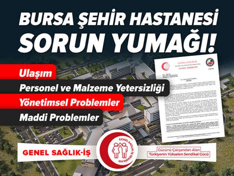 Bursa Şehir Hastanesi Sorun Yumağı