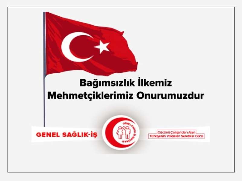 Bağımsızlık İlkemiz Mehmetçiklerimiz Onurumuzdur