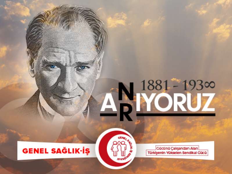 Atatürk, Ulusumuz İçin Hiç Sönmeyecek Bir Işıktır