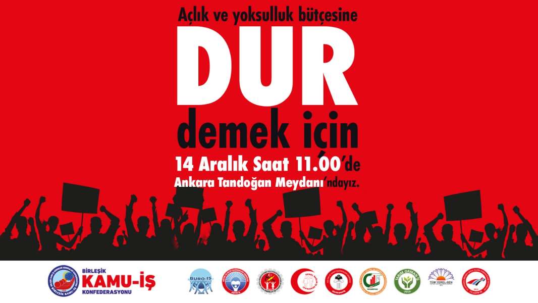 Açlık ve Yoksulluk Bütçesine “Dur” Demek için 14 Aralık’ta Tandoğan Meydanı’ndayız