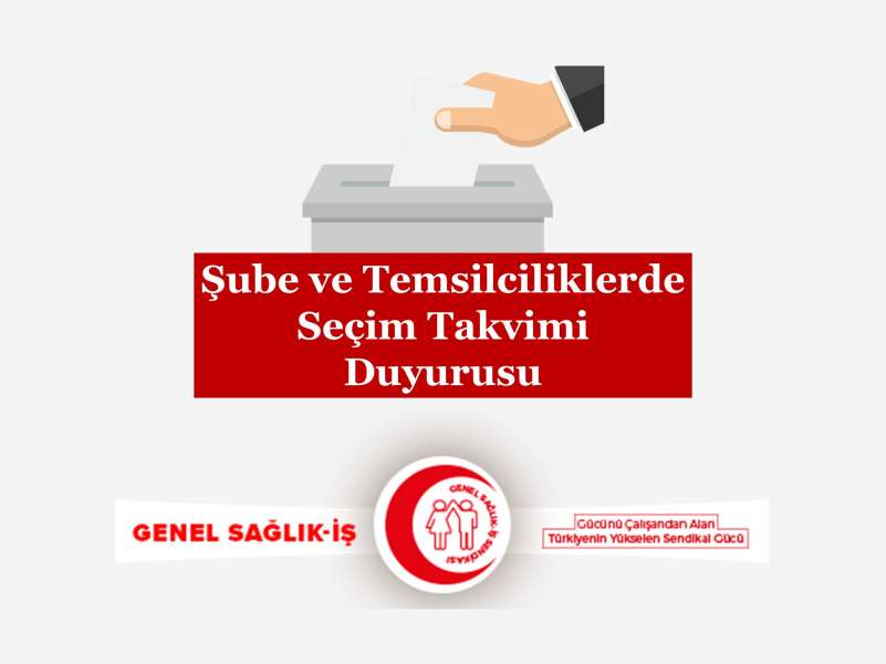 Şube ve Temsilciliklerde Seçim Takvimi Duyurusu