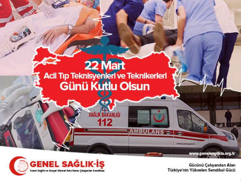 22 Mart Acil Tıp Teknisyenleri ve Teknikerleri Günü Kutlu Olsun