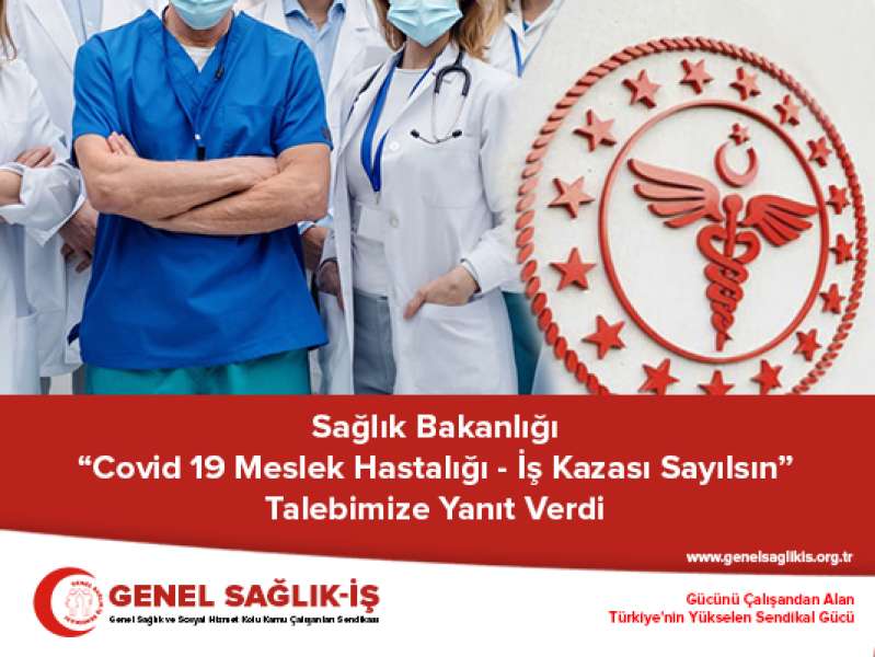 Sağlık Bakanlığı  “Covid 19 Meslek Hastalığı- İş Kazası Sayılsın” Talebimize Yanıt Verdi