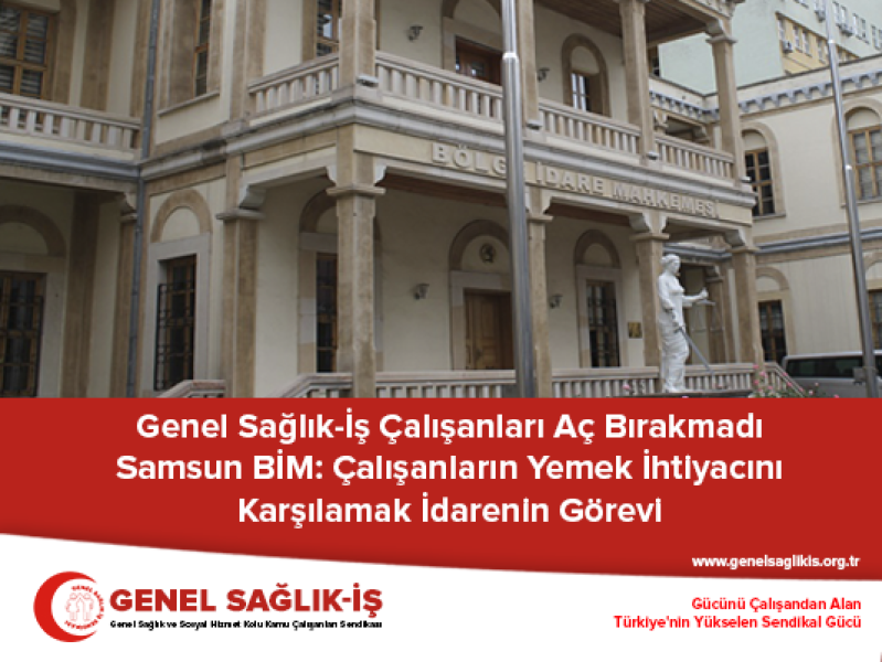 Samsun BİM: Çalışanların Yemek İhtiyacını Karşılamak İdarenin Görevi