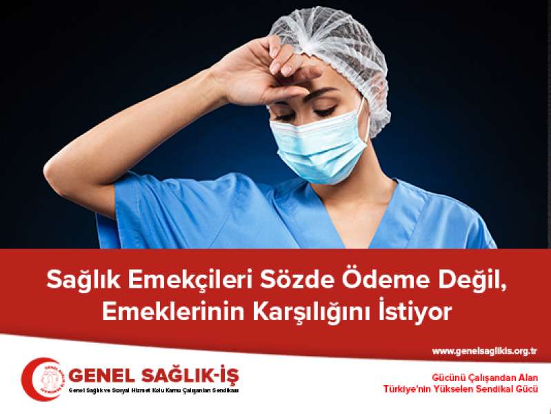 Sağlık Emekçileri Sözde Ödeme Değil, Emeklerinin Karşılığını İstiyor