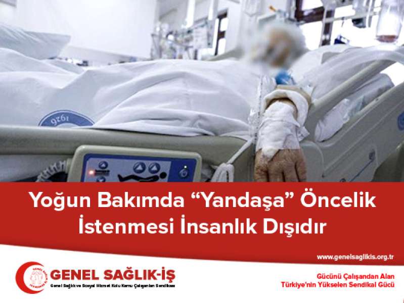 Yoğun Bakımda “Yandaşa” Öncelik İstenmesi İnsanlık Dışıdır