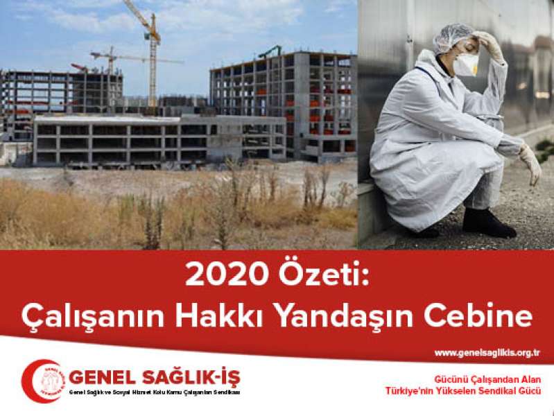 2020 Özeti: Çalışanın Hakkı Yandaşın Cebine