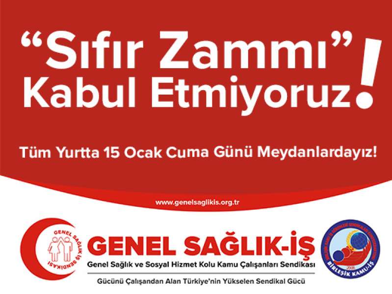 “Sıfır Zammı” Kabul Etmiyoruz! Tüm Yurtta 15 Ocak Cuma Günü Meydanlardayız!