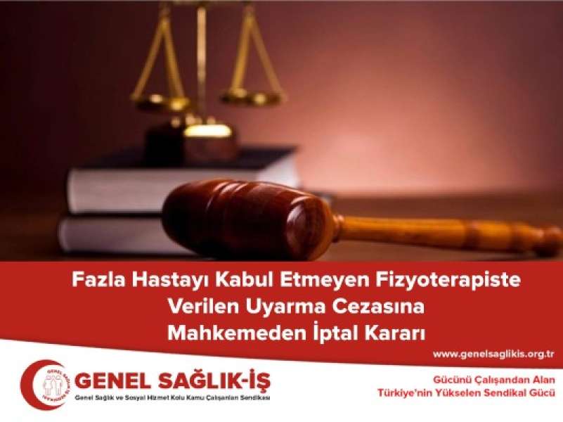 Fazla Hastayı Kabul Etmeyen Fizyoterapiste Verilen Uyarma Cezasına Mahkemeden İptal Kararı