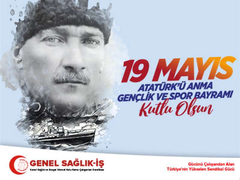 19 Mayıs’ın 102. Yıl Dönümü Kutlu Olsun