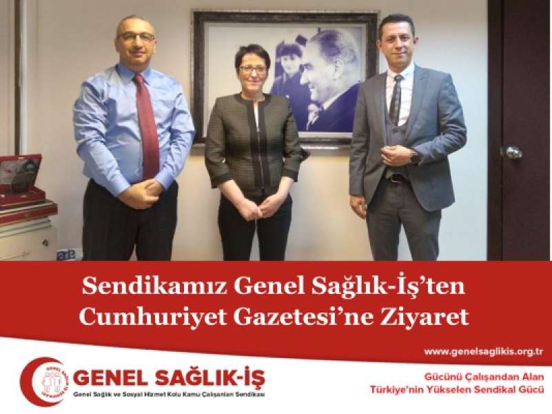 Sendikamız Genel Sağlık-İş’ten Cumhuriyet Gazetesi’ne Ziyaret