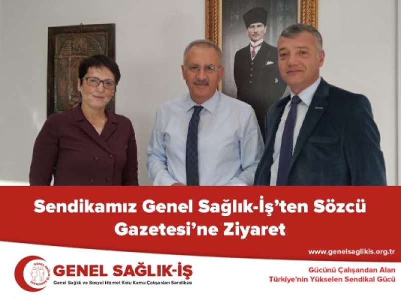 Sendikamız Genel Sağlık-İş’ten Sözcü Gazetesi’ne Ziyaret