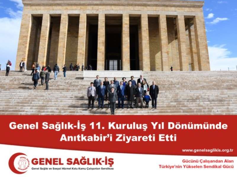 Sendikamız Genel Sağlık-İş 11. Kuruluş Yıl Dönümünde Anıtkabir’i Ziyareti Etti