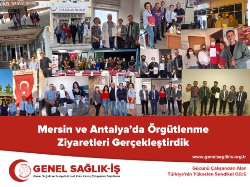 Mersin ve Antalya’da Örgütlenme Ziyaretleri Gerçekleştirdik