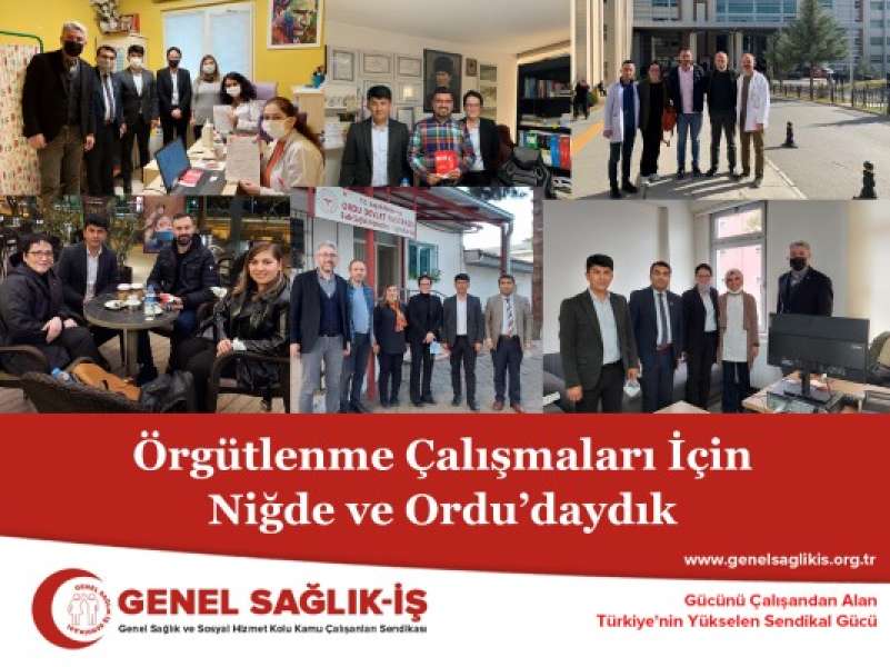 Örgütlenme Çalışmaları İçin Niğde ve Ordu’daydık