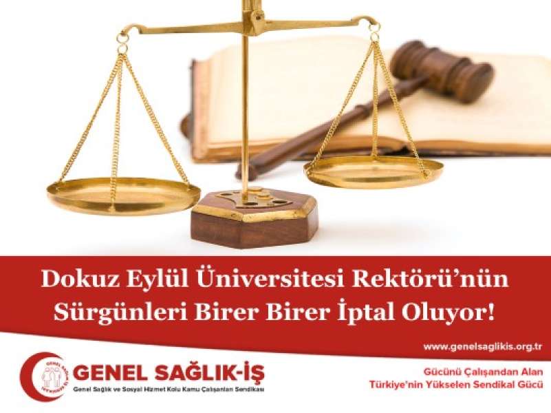 Dokuz Eylül Üniversitesi Rektörü’nün Sürgünleri Birer Birer İptal Oluyor!