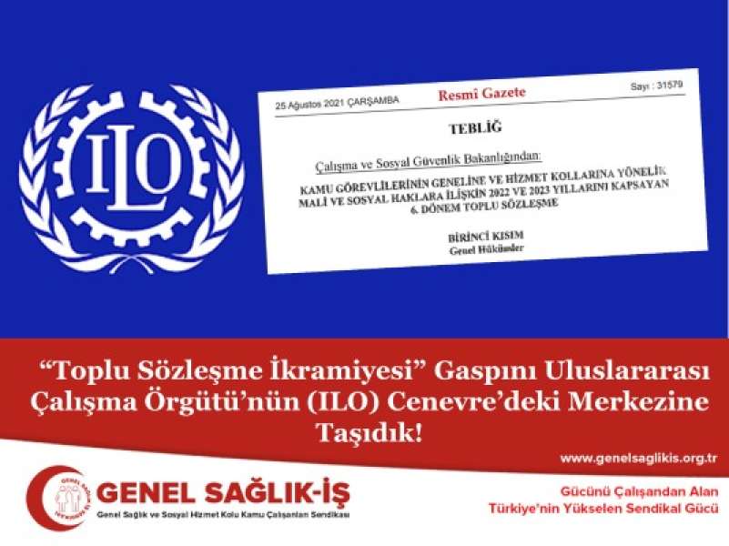 “Toplu Sözleşme İkramiyesi” Gaspını Uluslararası Çalışma Örgütü’nün (ILO) Cenevre’deki Merkezine Taşıdık!