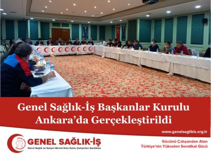 Genel Sağlık-İş Başkanlar Kurulu Ankara’da Gerçekleştirildi