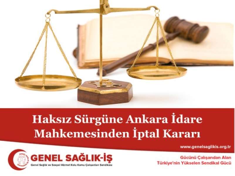 Haksız Sürgüne Ankara İdare Mahkemesinden İptal Kararı