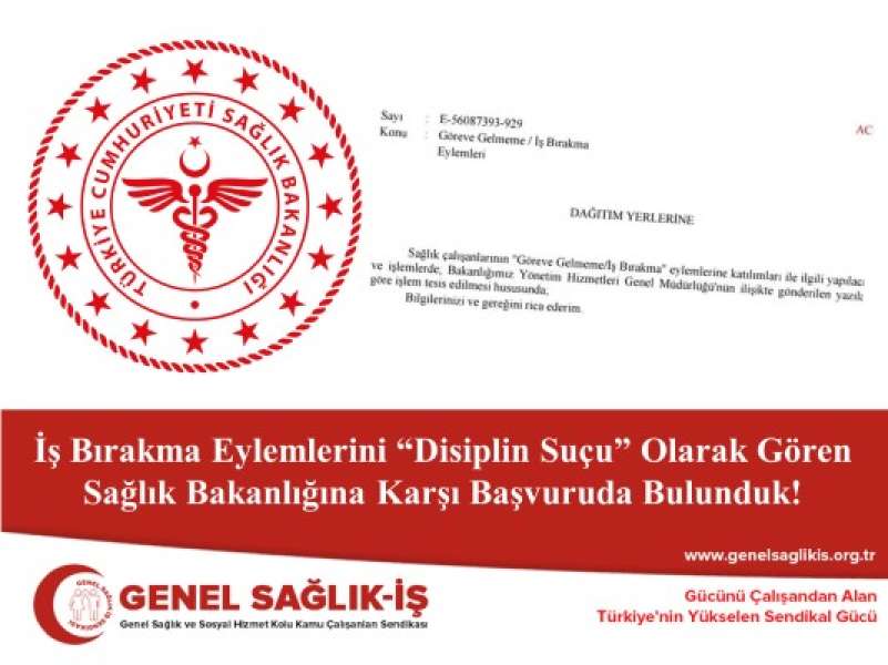 İş Bırakma Eylemlerini “Disiplin Suçu” Olarak Gören Sağlık Bakanlığına Karşı Başvuruda Bulunduk!