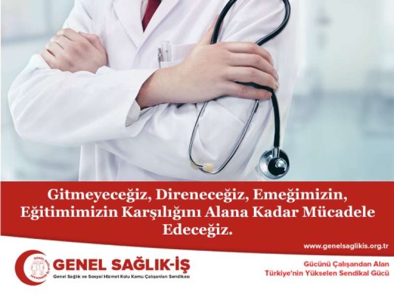 Gitmeyeceğiz, Direneceğiz, Emeğimizin, Eğitimimizin Karşılığını Alana Kadar Mücadele Edeceğiz.