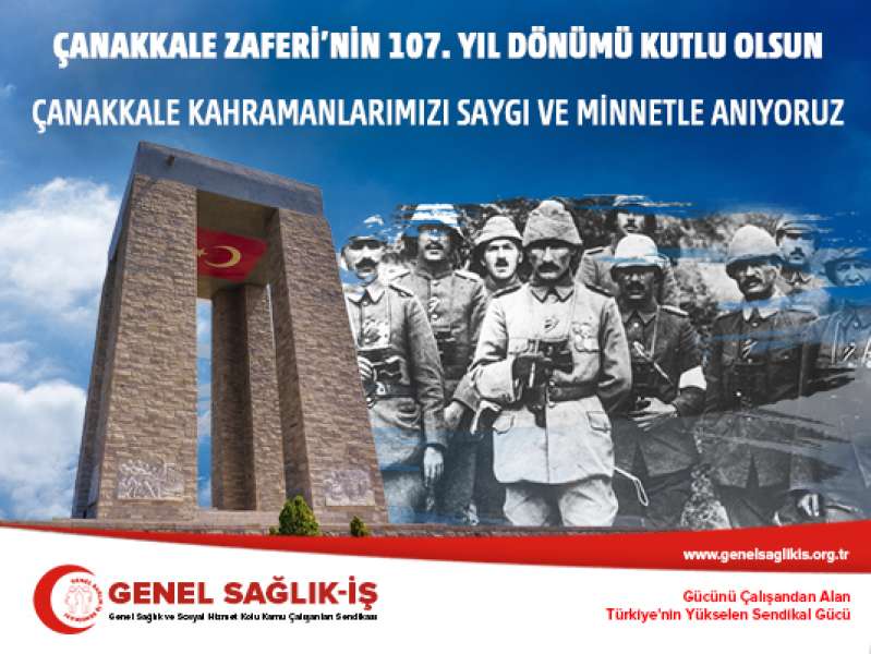 Çanakkale Zaferi’nin 107. Yıl Dönümü Kutlu Olsun