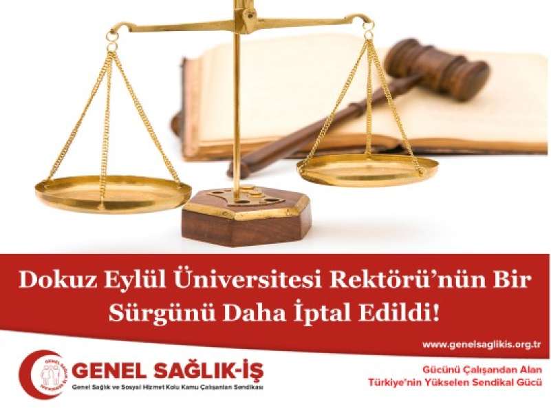 Dokuz Eylül Üniversitesi Rektörü’nün Bir Sürgünü Daha İptal Edildi!