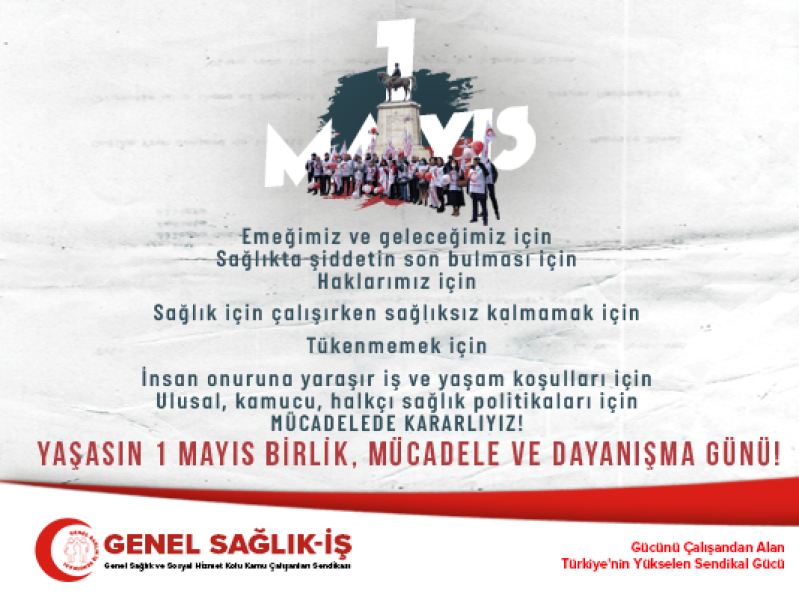 Sağlık Emekçileri 1 Mayıs’ı, Hiç Olmadığı Kadar Zor Koşullar Altında Karşılamaktadır.