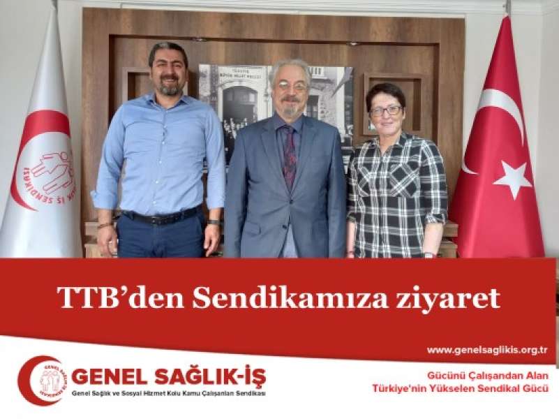 TTB’den Sendikamıza ziyaret