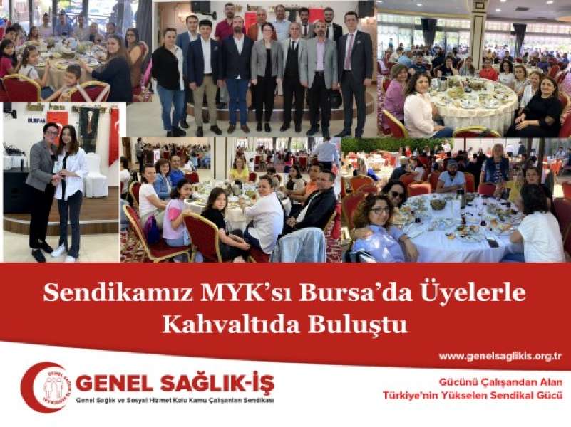 Sendikamız MYK’sı Bursa’da Üyelerle Kahvaltıda Buluştu