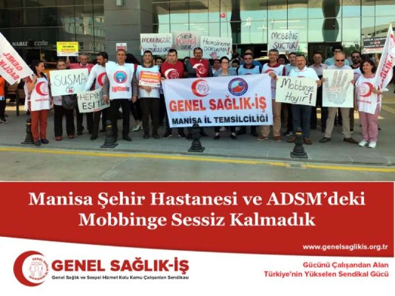 Manisa Şehir Hastanesi ve ADSM’deki Mobbinge Sessiz Kalmadık