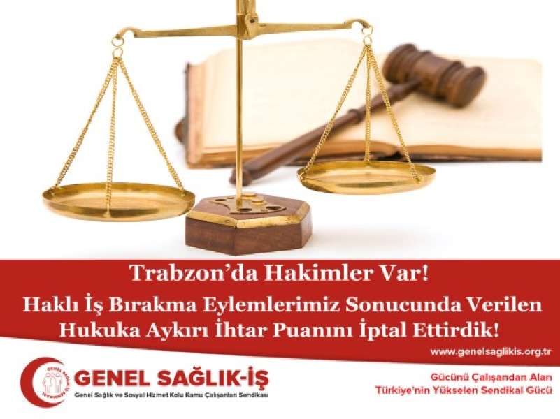 Haklı İş Bırakma Eylemlerimiz Sonucunda Verilen Hukuka Aykırı İhtar Puanını İptal Ettirdik!