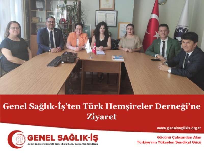 Genel Sağlık-İş’ten Türk Hemşireler Derneği’ne Ziyaret