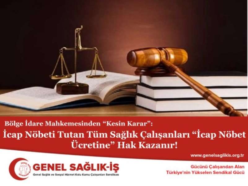 Bölge İdare Mahkemesinden “Kesin Karar”: İcap Nöbeti Tutan Tüm Sağlık Çalışanları “İcap Nöbet Ücretine” Hak Kazanır!