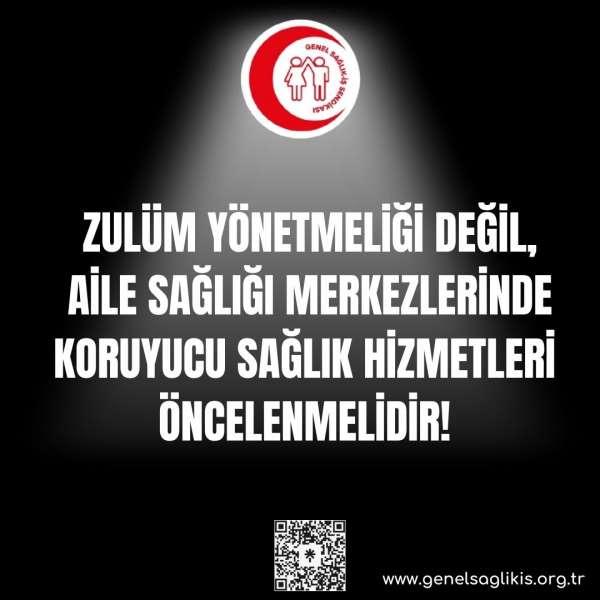 Zulüm Yönetmeliği Değil, Aile Sağlığı Merkezlerinde Koruyucu Sağlık Hizmetleri Öncelenmelidir!